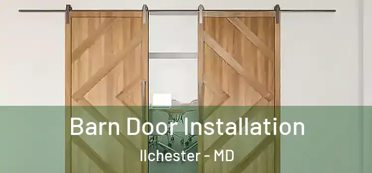 Barn Door Installation Ilchester - MD