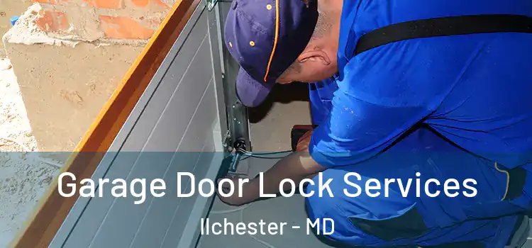 Garage Door Lock Services Ilchester - MD